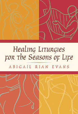 Picture of Healing Liturgies for the Seasons of Life