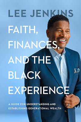 Picture of Faith, Finances, and the Black Experience