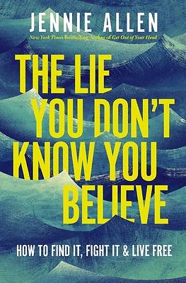 Picture of The Lie You Don't Know You Believe
