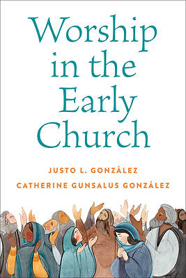 Picture of Worship in the Early Church