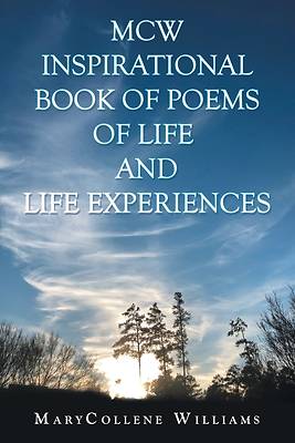 Picture of Mcw Inspirational Book of Poems of Life and Life Experiences