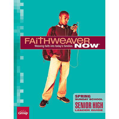 FaithWeaver NOW Senior High Leader Spring 2026