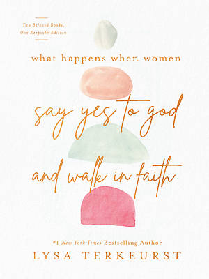 Picture of What Happens When Women Say Yes to God and Walk in Faith