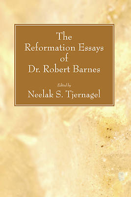 Picture of The Reformation Essays of Dr. Robert Barnes