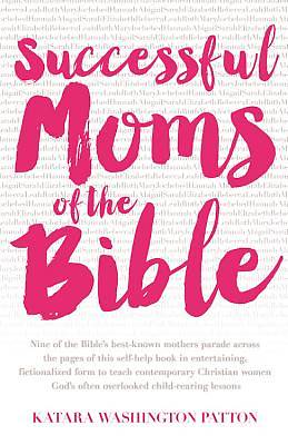 Picture of Successful Moms of the Bible