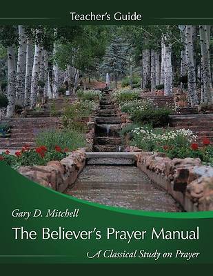 Picture of The Believer's Prayer Manual Teaching Guide