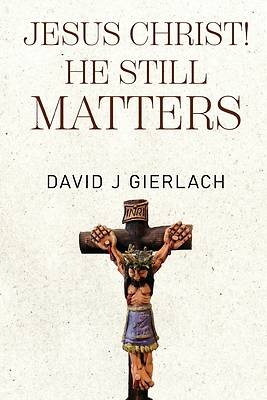 Picture of Jesus Christ! He Still Matters