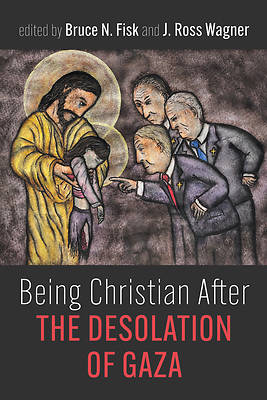 Picture of Being Christian After the Desolation of Gaza