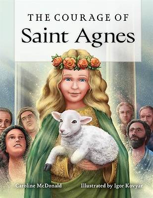 The Courage of Saint Agnes