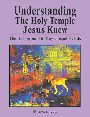 Picture of Understanding the Holy Temple Jesus Knew