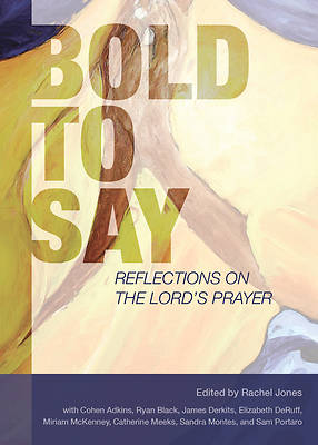 Picture of Bold to Say