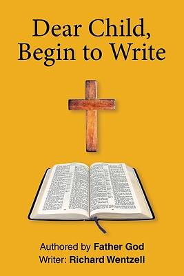 Picture of Dear Child, Begin to Write