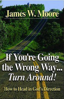 Picture of If You're Going the Wrong Way...Turn Around