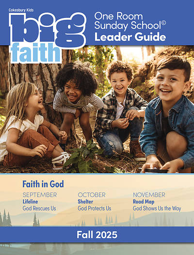 Cokesbury Kids Big Faith Fall 2025 One Room Sunday School Leader Guide