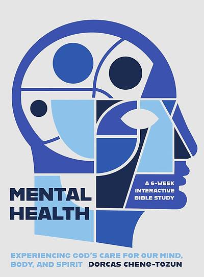 Picture of Mental Health: Experiencing God's Care for Our Mind, Body, and Spirit