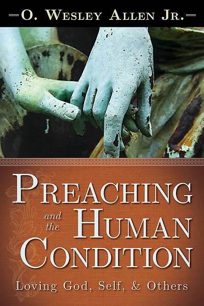 Picture of Preaching and the Human Condition