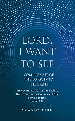 Picture of Lord, I Want To See