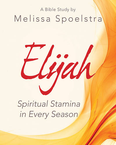 Picture of Elijah - Women's Bible Study Participant Workbook