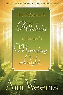 Picture of From Advent's Alleluia to Easter's Morning Light