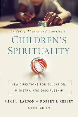 Picture of Bridging Theory and Practice in Children's Spirituality