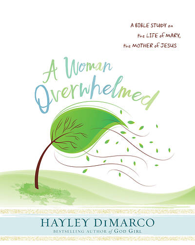 Picture of A Woman Overwhelmed - Women's Bible Study Participant Workbook