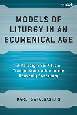 Picture of Models of Liturgy in an Ecumenical Age