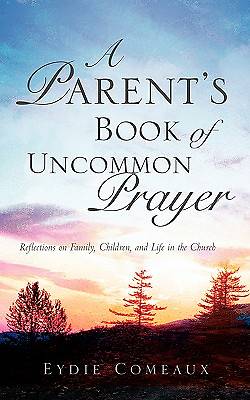 Picture of A Parent's Book of Uncommon Prayer