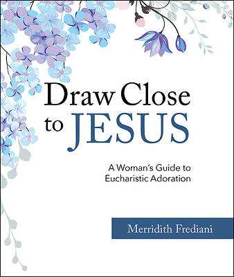 Picture of Draw Close to Jesus
