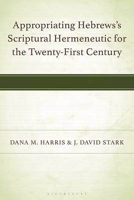 Picture of Appropriating Hebrews's Scriptural Hermeneutic for the Twenty-First Century