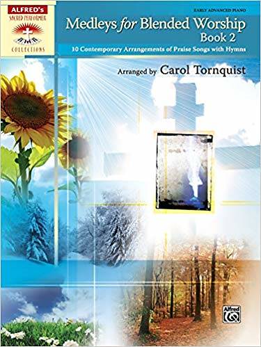 Picture of Medleys for Blended Worship, Book 2: 10 Contemporary Arrangements of Praise Songs with Hymns
