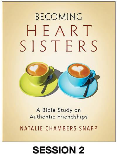 Picture of Becoming Heart Sisters - Women's Bible Study Streaming Video Session 2