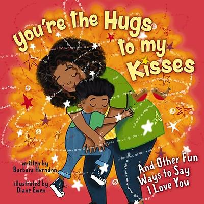 Picture of You're the Hugs to My Kisses