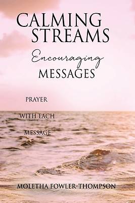 Picture of Calming Streams Encouraging Messages