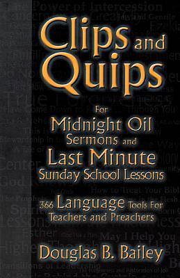 Picture of Clips and Quips for Midnight Oil Sermons and Last-Minute Sunday School Lessons