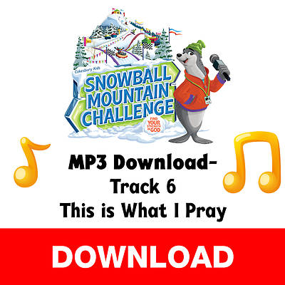 Picture of VBS 2026 Snowball Mountain Challenge MP3 Download- Track 6 - This Is What I Pray