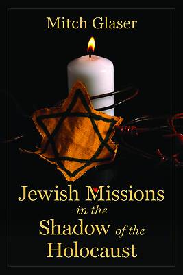 Jewish Missions in the Shadow of the Holocaust