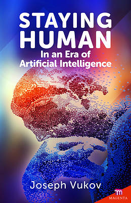 Picture of Staying Human in an Era of Artificial Intelligence