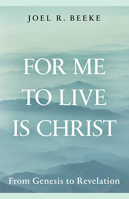 Picture of For Me to Live Is Christ