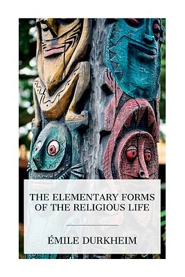 Picture of The Elementary Forms of the Religious Life