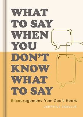 Picture of What to Say When You Don't Know What to Say