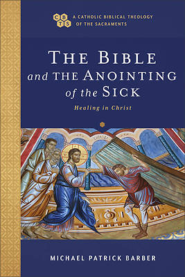 Picture of The Bible and the Anointing of the Sick